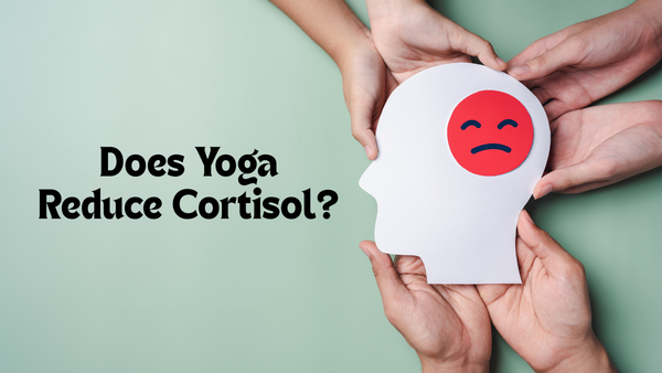 Does Yoga Reduce Cortisol?