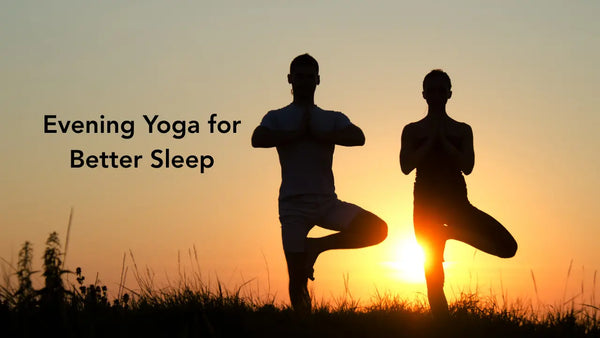 Evening yoga for better sleep