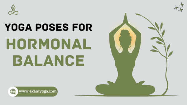 Yoga for Hormonal Balance