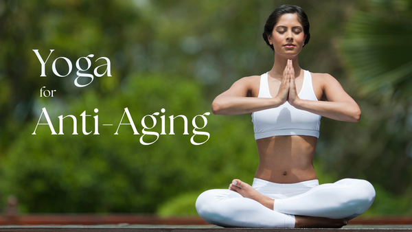 7 Powerful Anti-Aging Yoga Poses for Wrinkle-Free and Glowing Skin