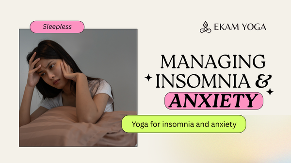 Yoga for insomnia and anxiety